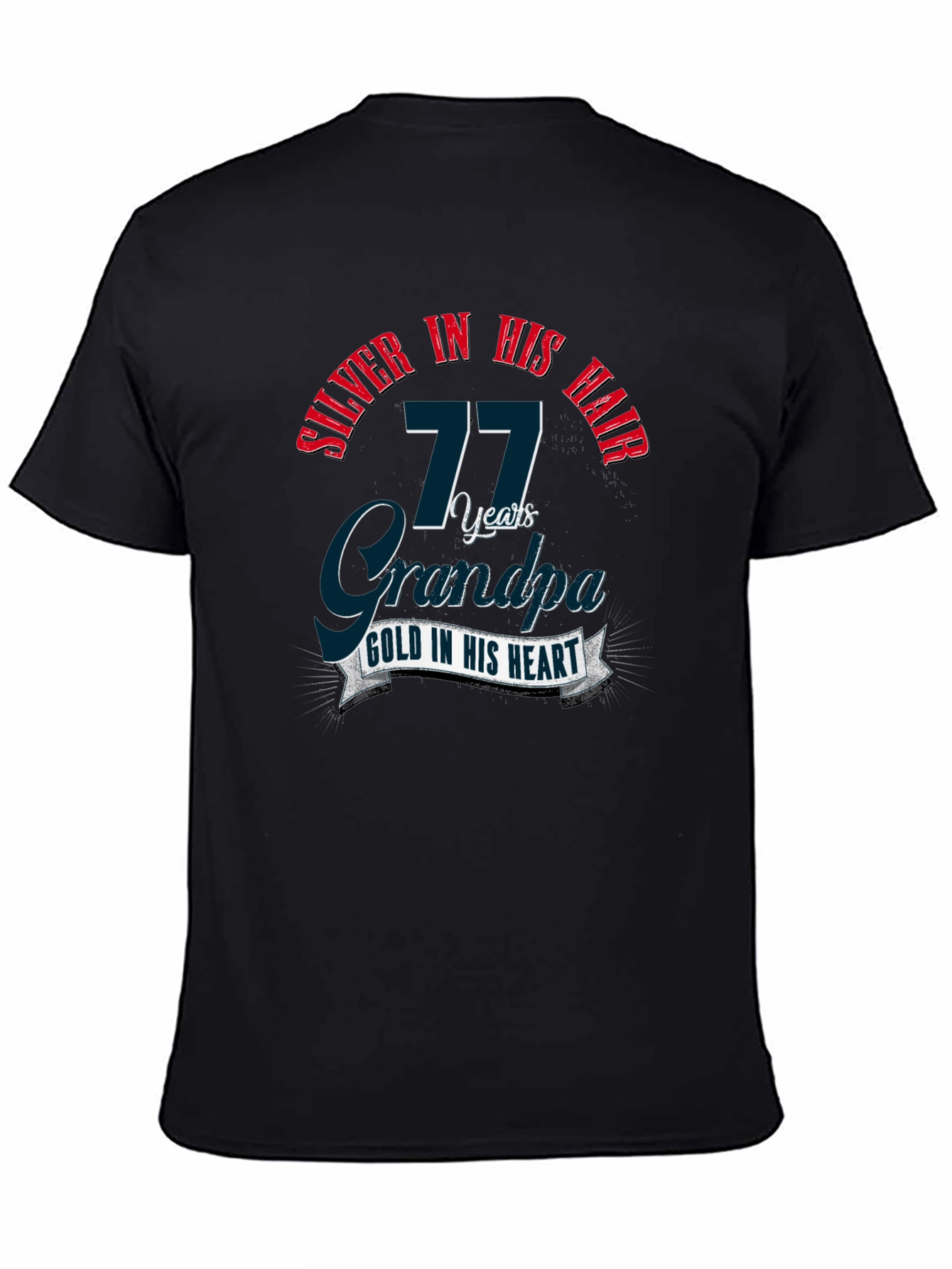 Silver in His Hair 77 Years Grandpa Black T-Shirt