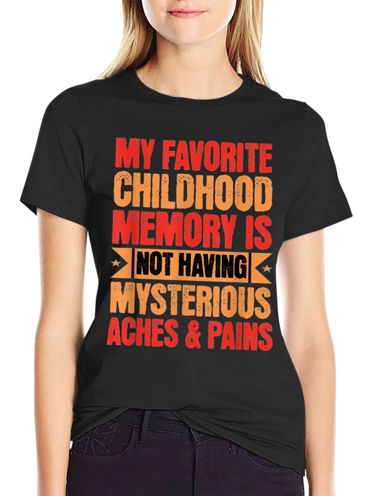 Funny My Favorite Childhood Memory T-Shirt