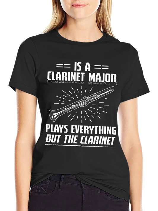 Clarinet Major Graphic Tee - Plays Everything But the Clarinet