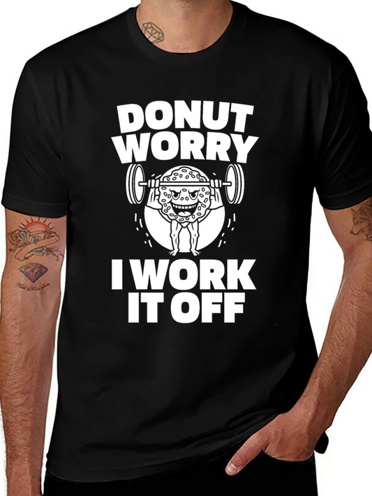 Donut Worry I Work it Off T-Shirt - Funny Gym Tee