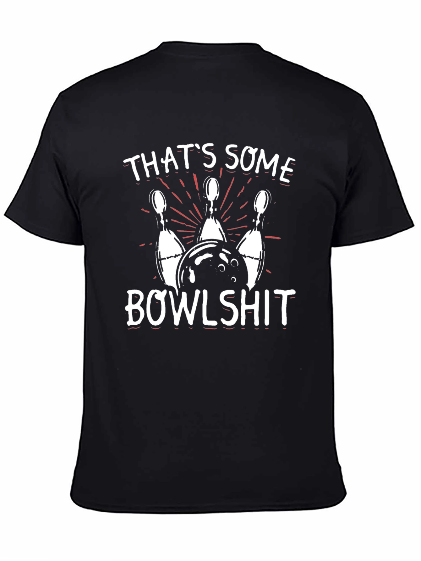 Thats Some Bowlshit Graphic T-Shirt
