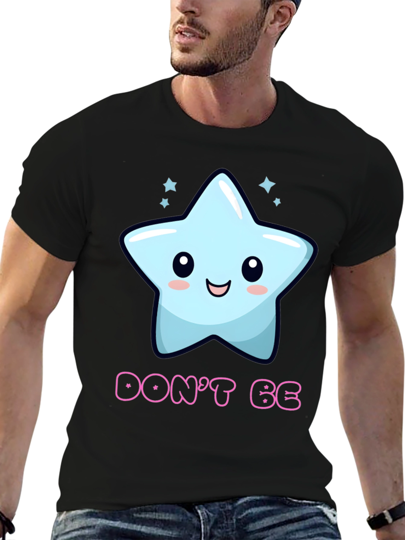Cute Star Graphic T-Shirt - Dont Be