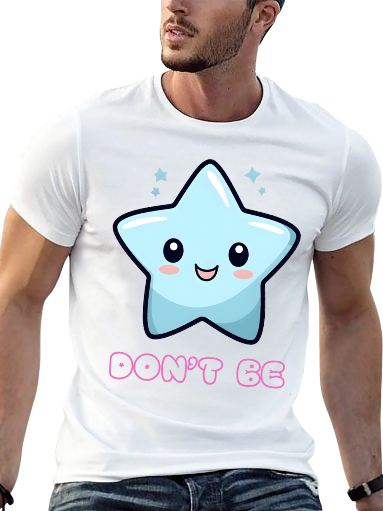 Cute Star Graphic T-Shirt - Dont Be