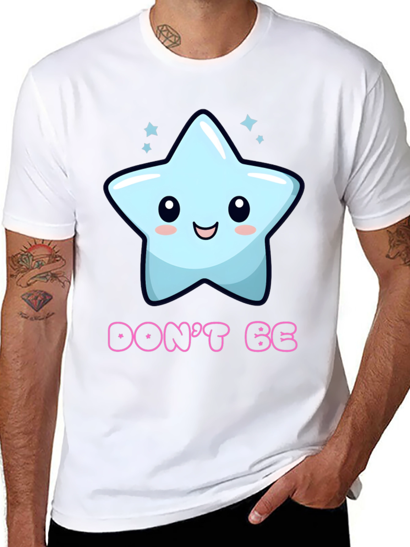 Cute Star Graphic T-Shirt - Dont Be