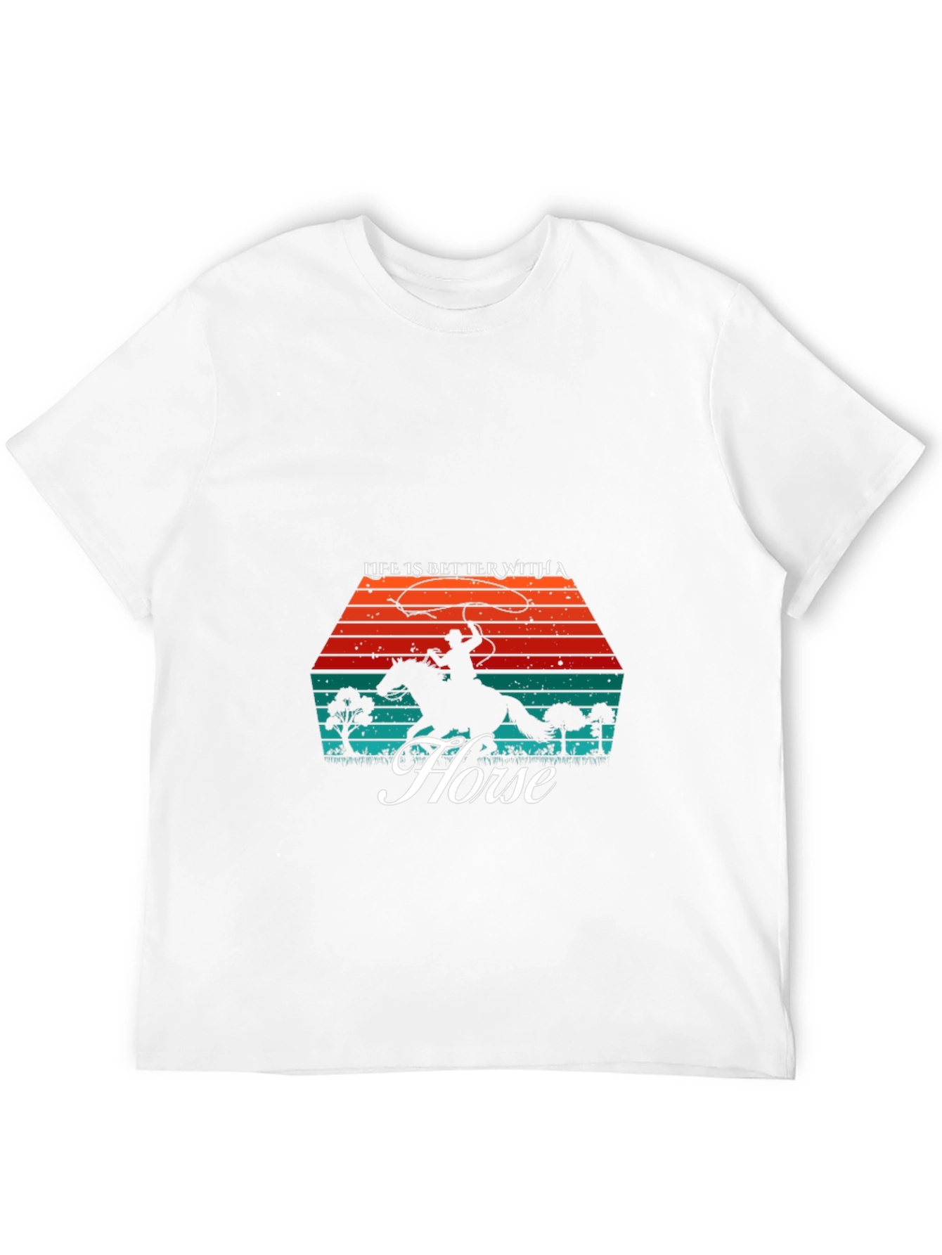 Life Is Better With A Horse T-Shirt