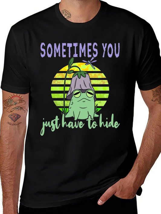 Hide Frog Tee - Sometimes You Tee