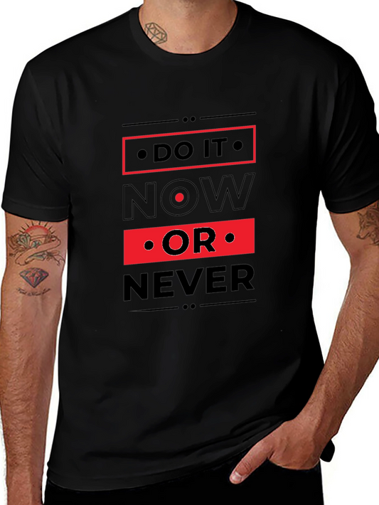 Do It Now T-Shirt - Motivational Graphic Tee