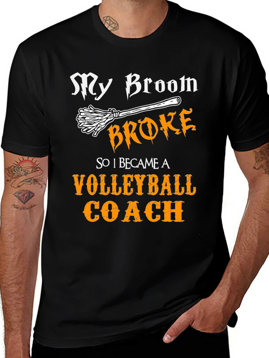 Funny Volleyball Coach T-Shirt - My Broom Broke