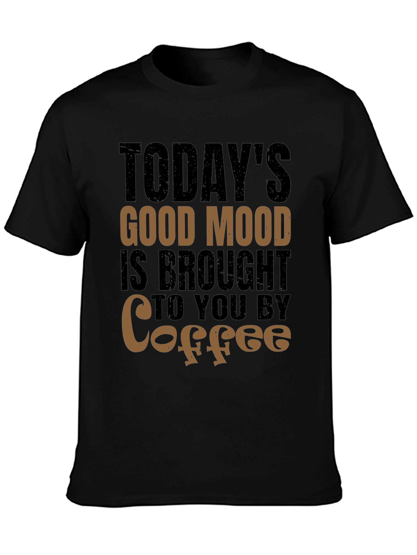 Todays Good Mood Coffee T-Shirt