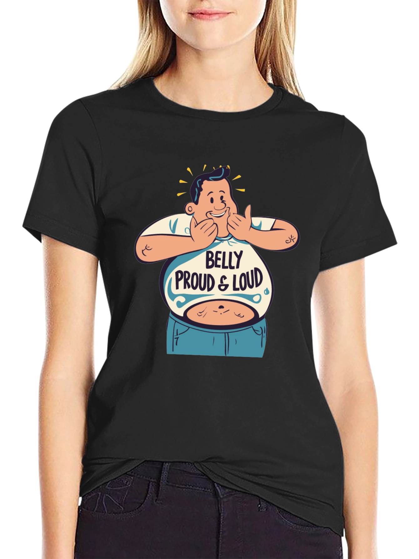 Belly Proud & Loud T-Shirt - Funny Graphic Tee