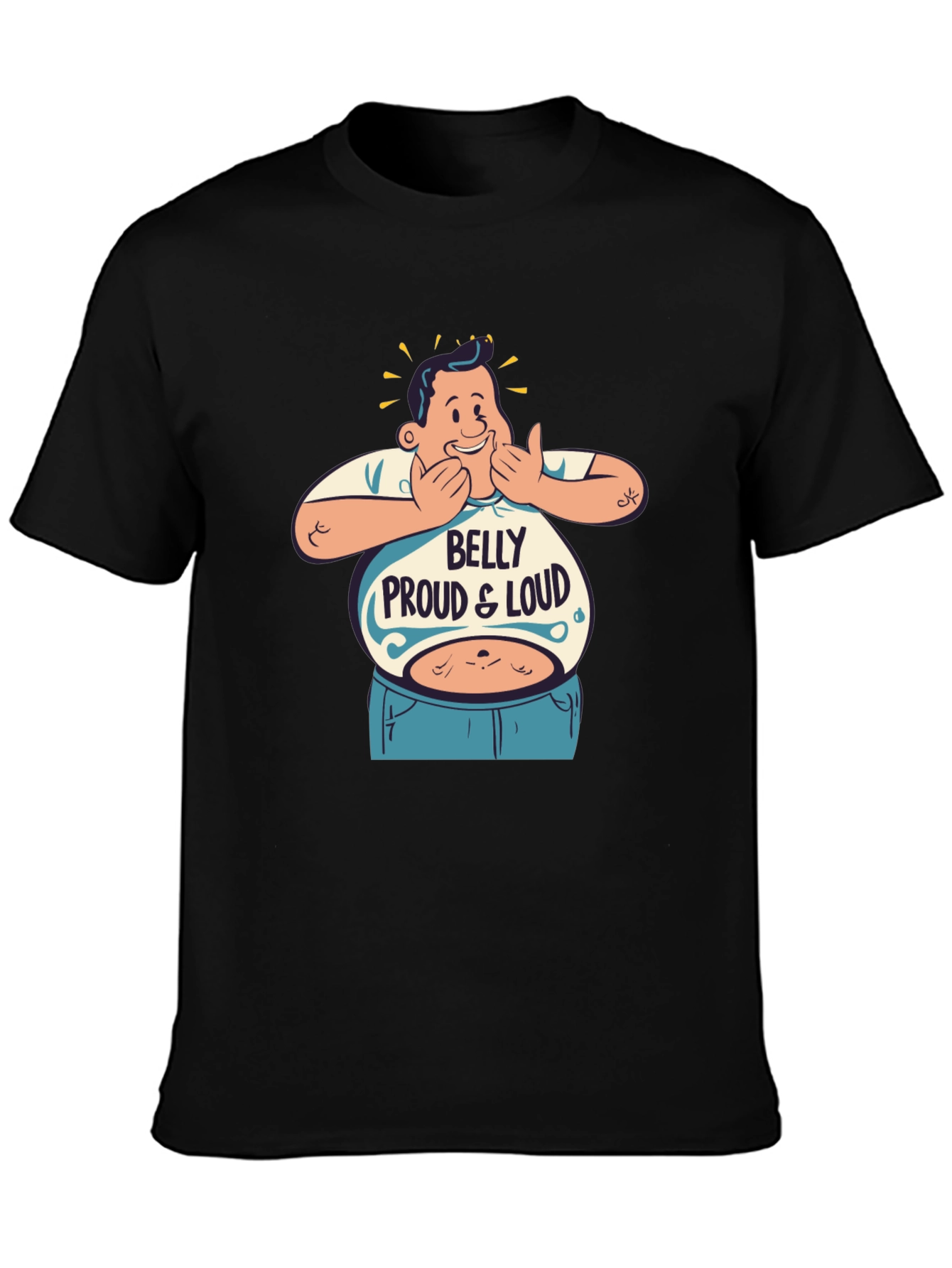 Belly Proud & Loud T-Shirt - Funny Graphic Tee