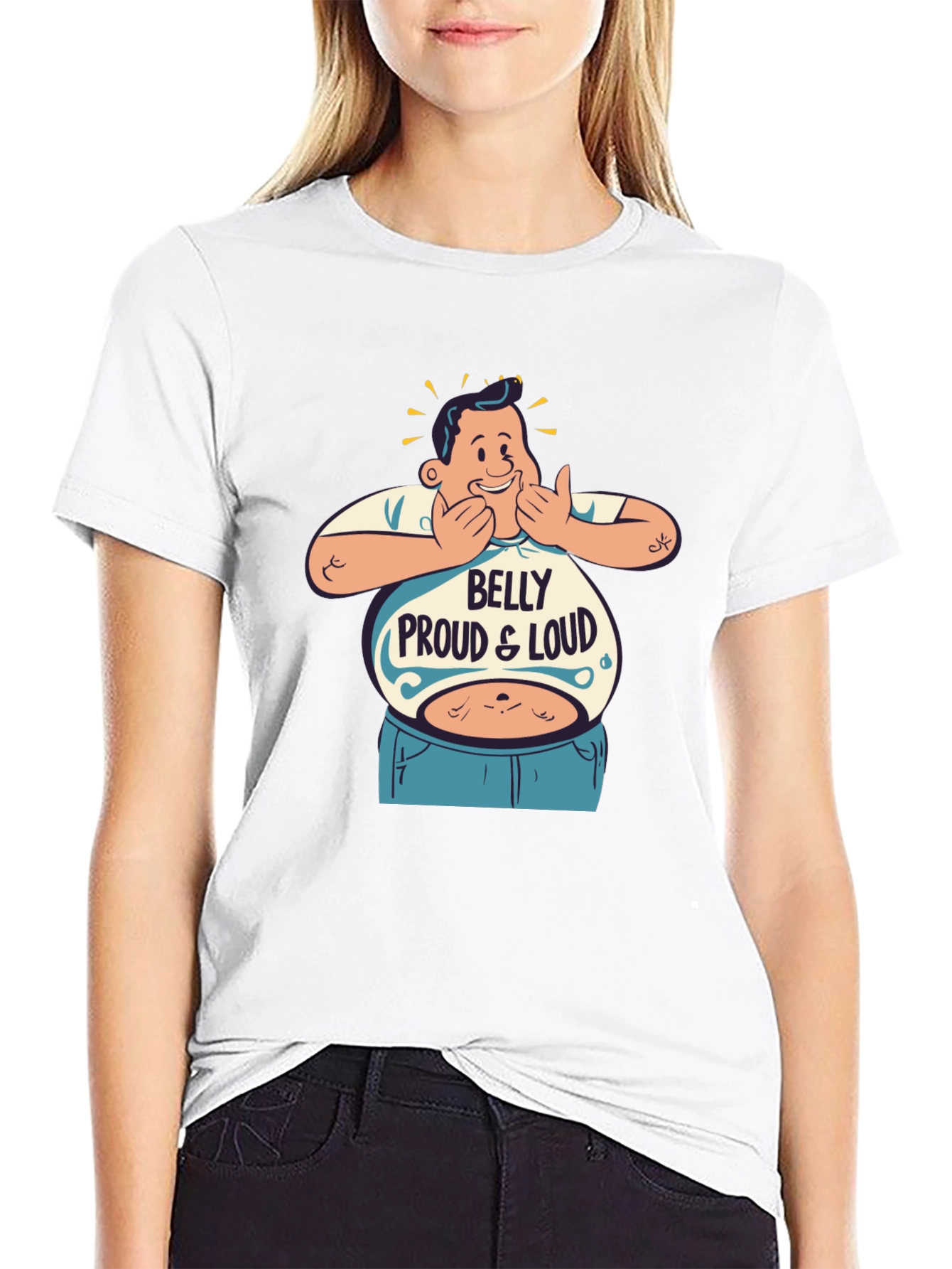 Belly Proud & Loud T-Shirt - Funny Graphic Tee