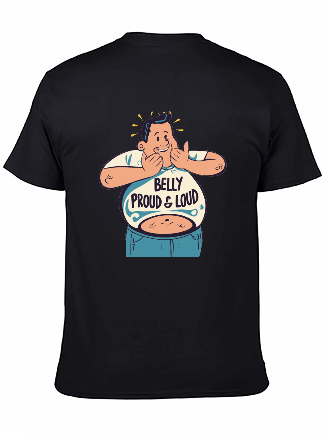 Belly Proud & Loud T-Shirt - Funny Graphic Tee