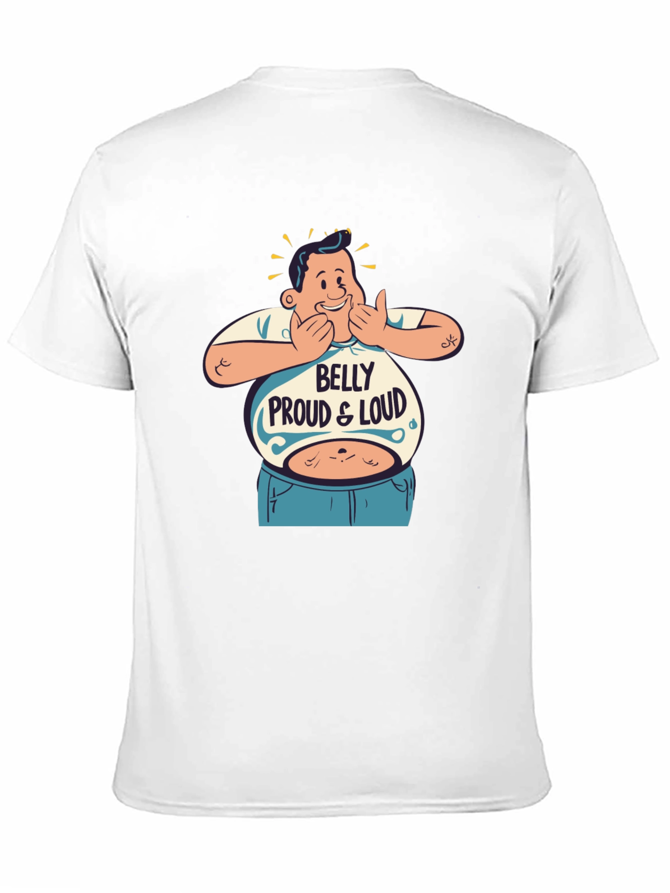 Belly Proud & Loud T-Shirt - Funny Graphic Tee