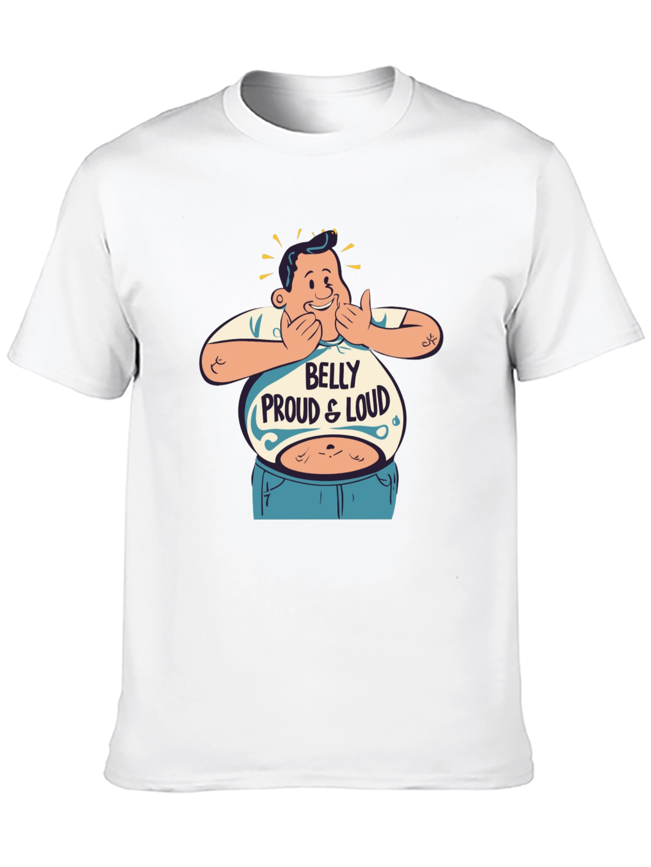 Belly Proud & Loud T-Shirt - Funny Graphic Tee