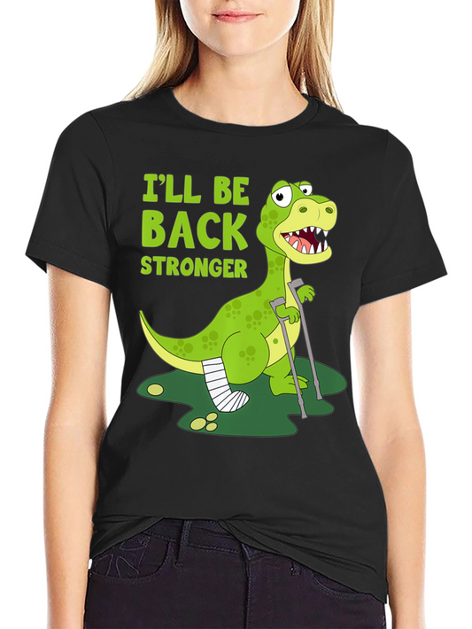 Ill Be Back Stronger Dino Graphic Tee