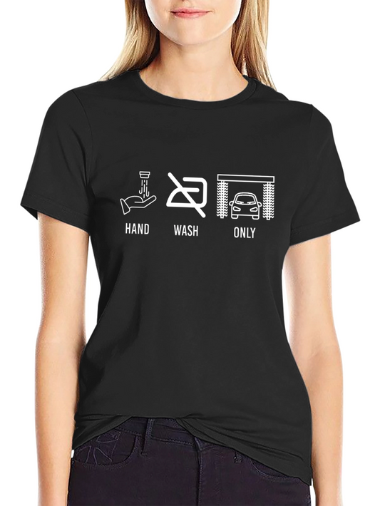 Hand Wash Car Only T-Shirt