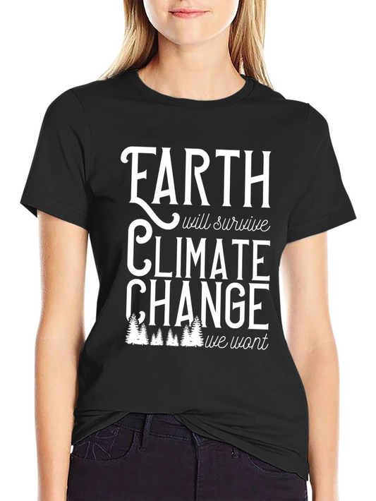 Earth Will Survive Climate Change Graphic Tee