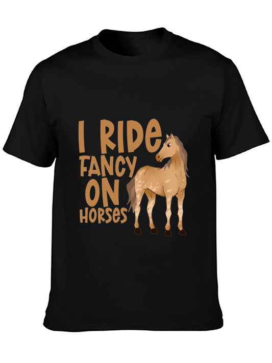 I Ride Fancy On Horses T-Shirt