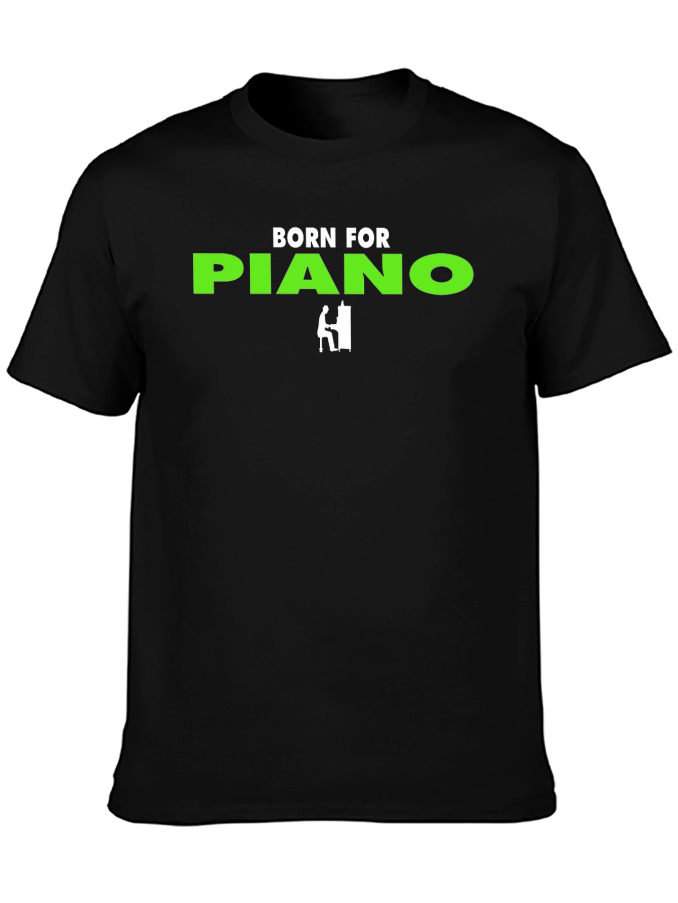 Born for Piano T-Shirt - Musician Gift