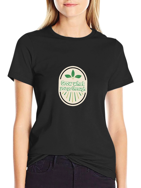 Grow What You Go Through Graphic Tee