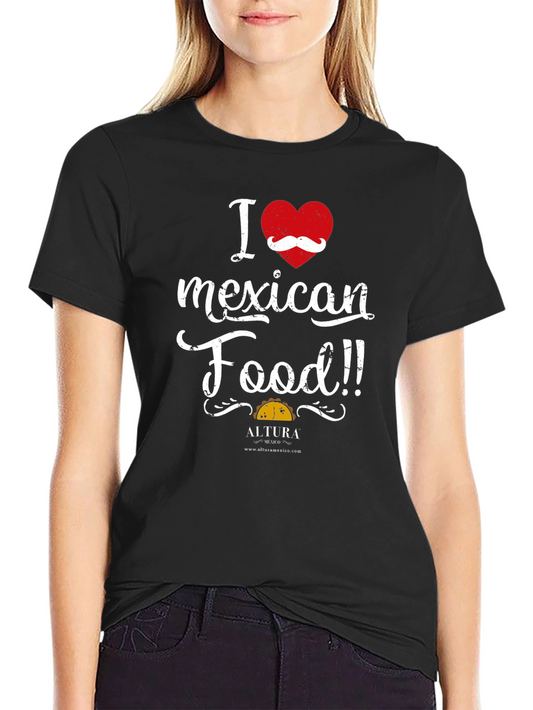 I Love Mexican Food T-Shirt