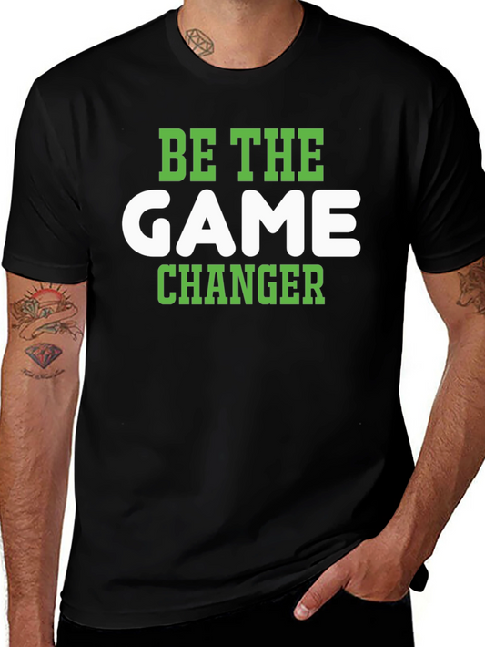 Be The Game Changer T-Shirt