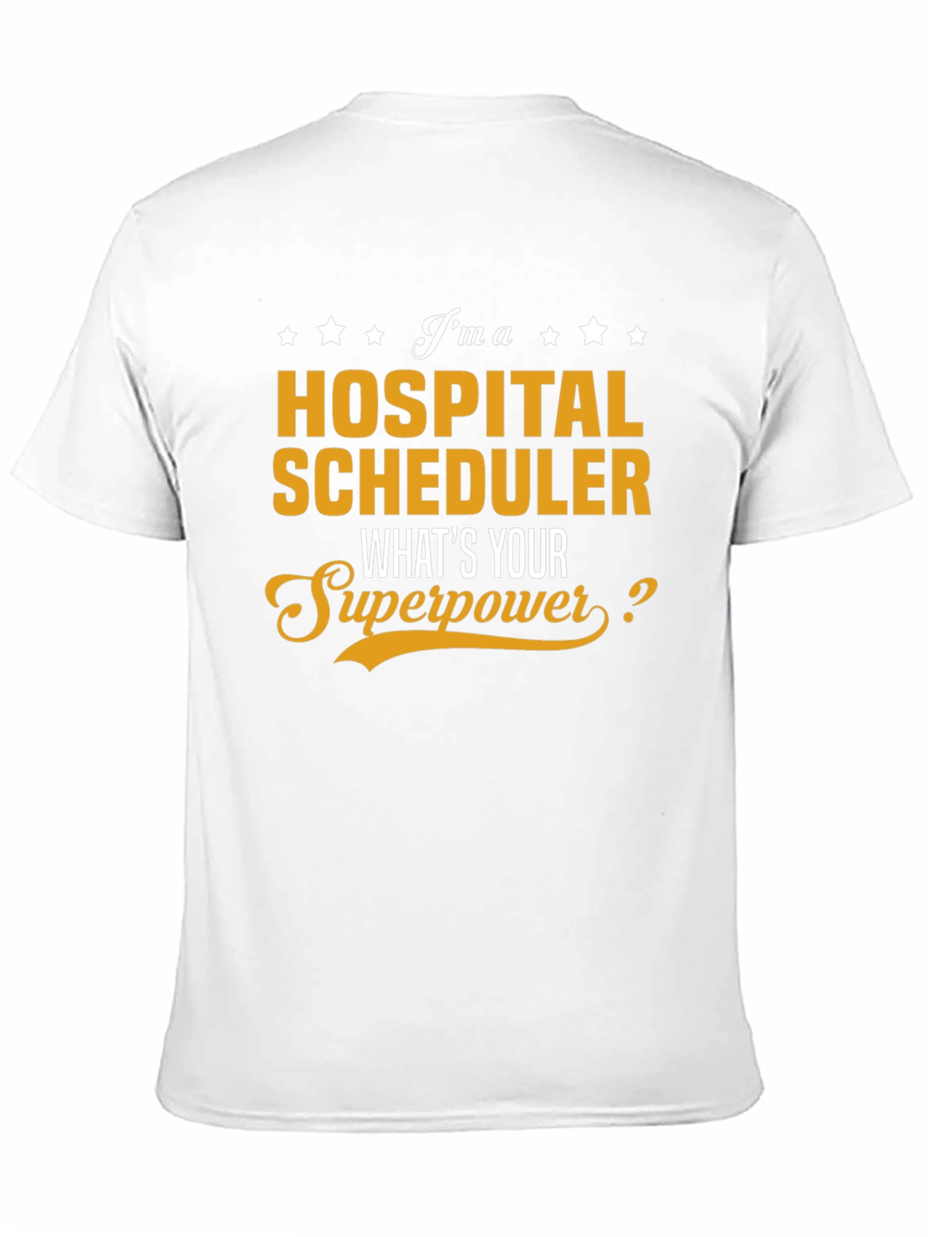 Hospital Scheduler Superpower T-Shirt