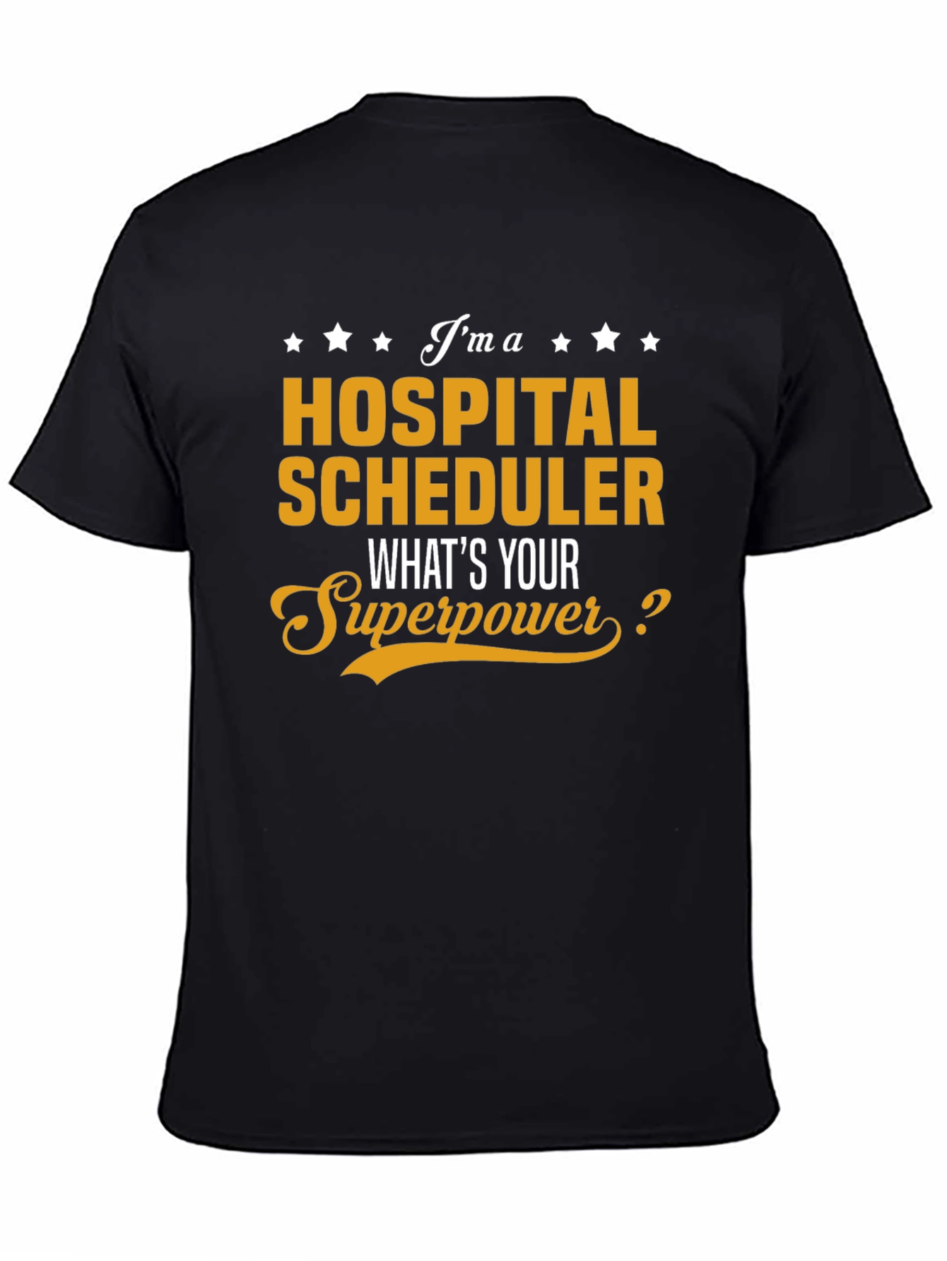 Hospital Scheduler Superpower T-Shirt
