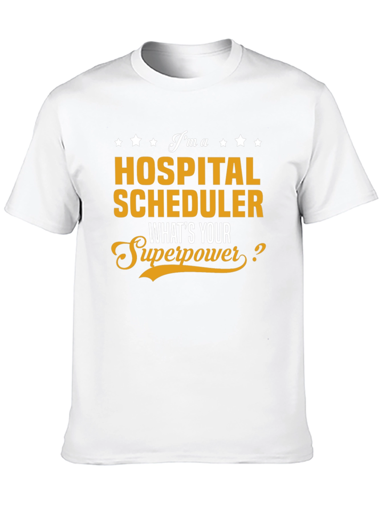 Hospital Scheduler Superpower T-Shirt