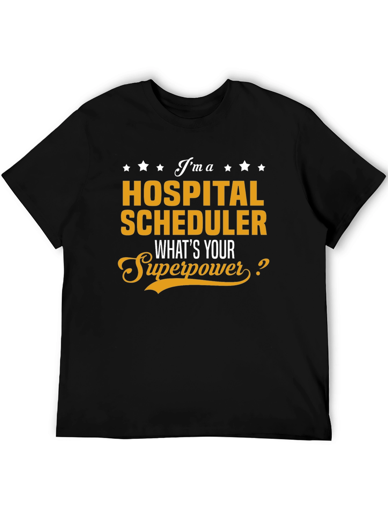 Hospital Scheduler Superpower T-Shirt