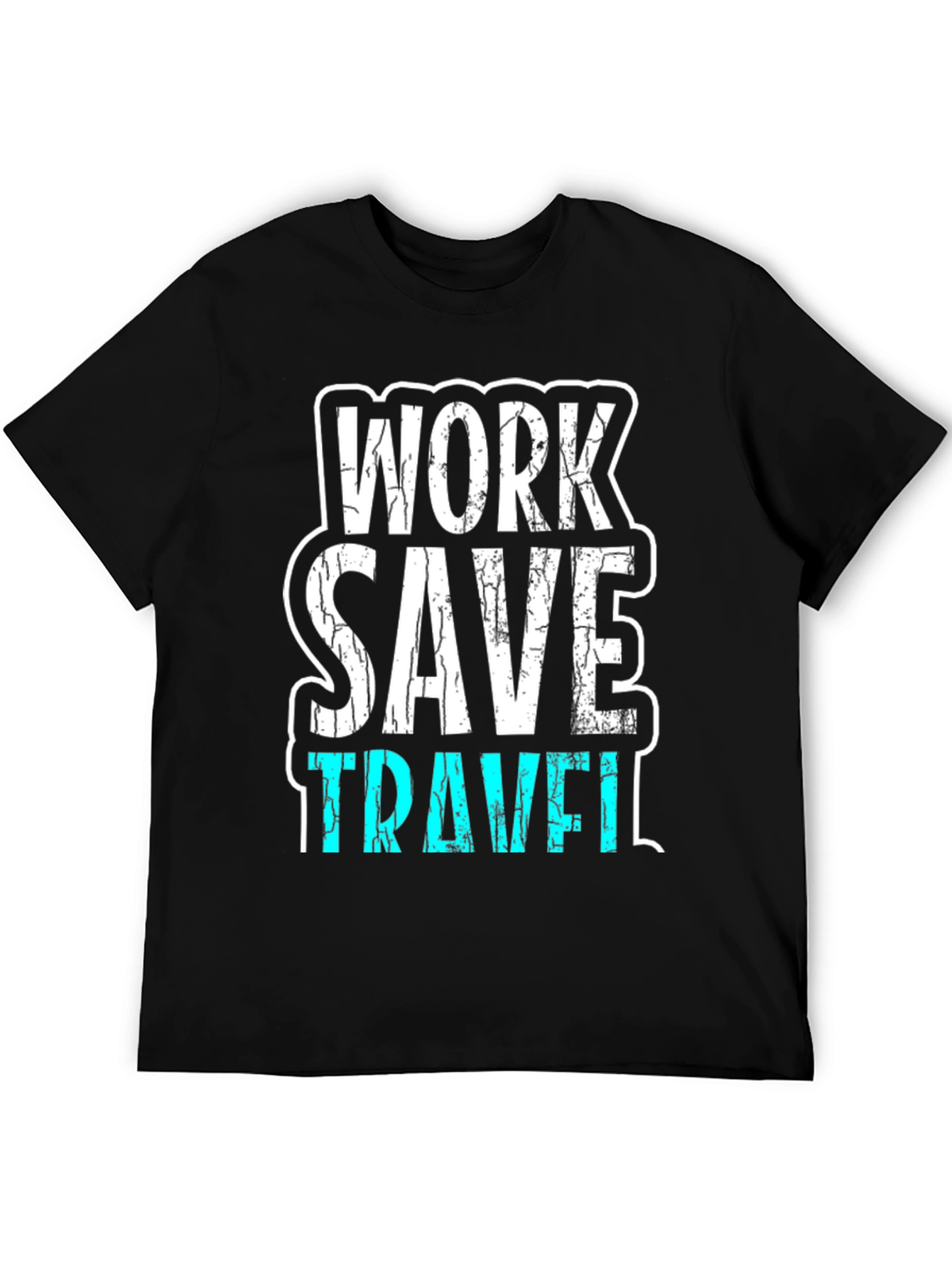 Work Save Travel Graphic T-Shirt