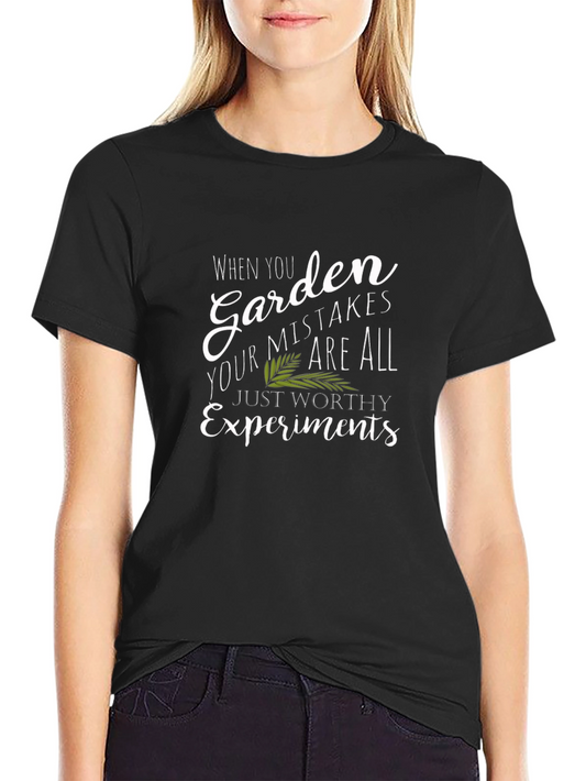 Gardening Mistakes T-Shirt - Worthy Experiments Tee