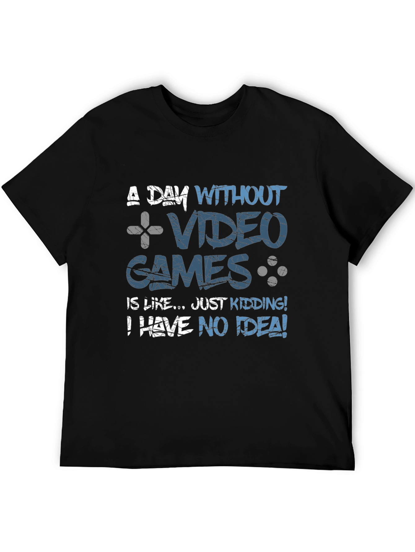 Funny Gamer T-Shirt: A Day Without Video Games