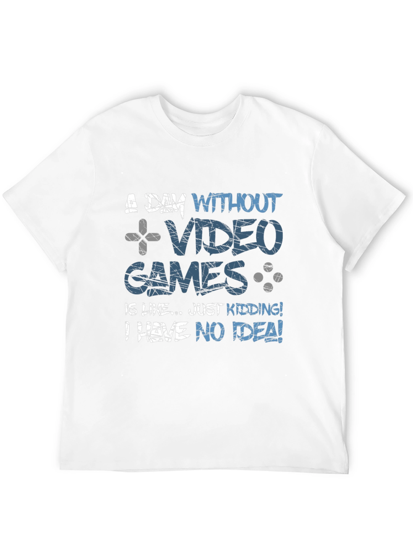 Funny Gamer T-Shirt: A Day Without Video Games
