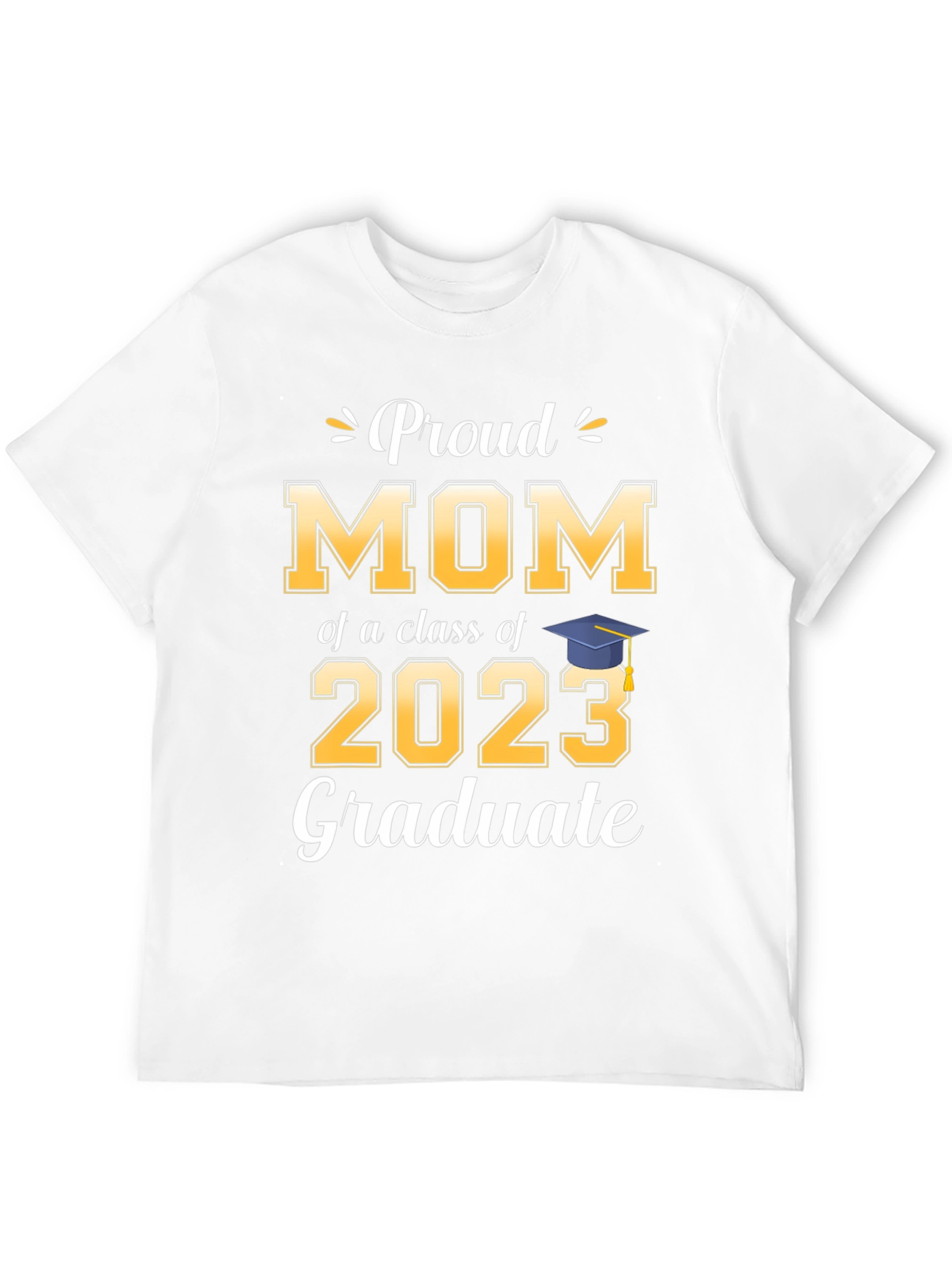 Proud Mom of a 2023 Graduate T-Shirt