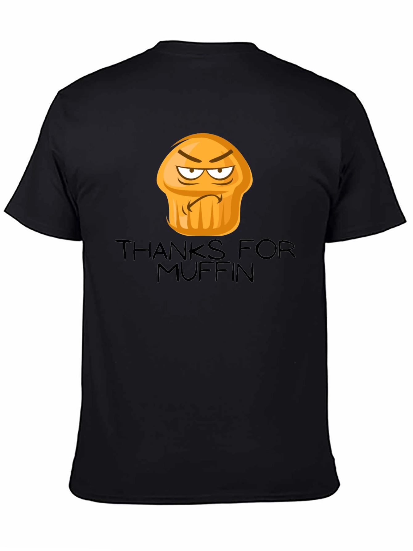 Thanks for Muffin Funny Graphic Tee