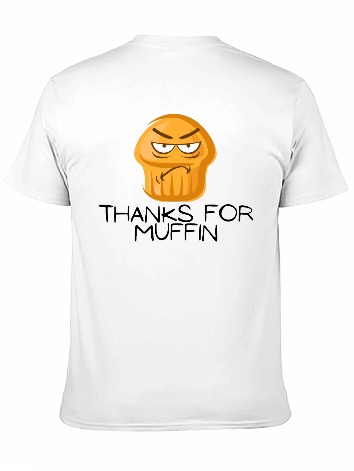 Thanks for Muffin Funny Graphic Tee