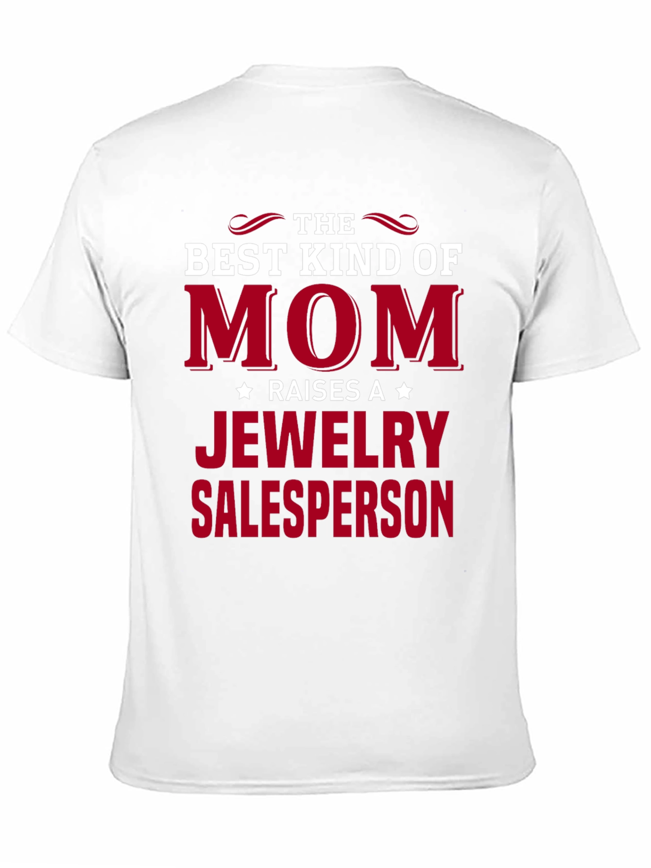 Best Kind of Mom Jewelry Salesperson T-Shirt