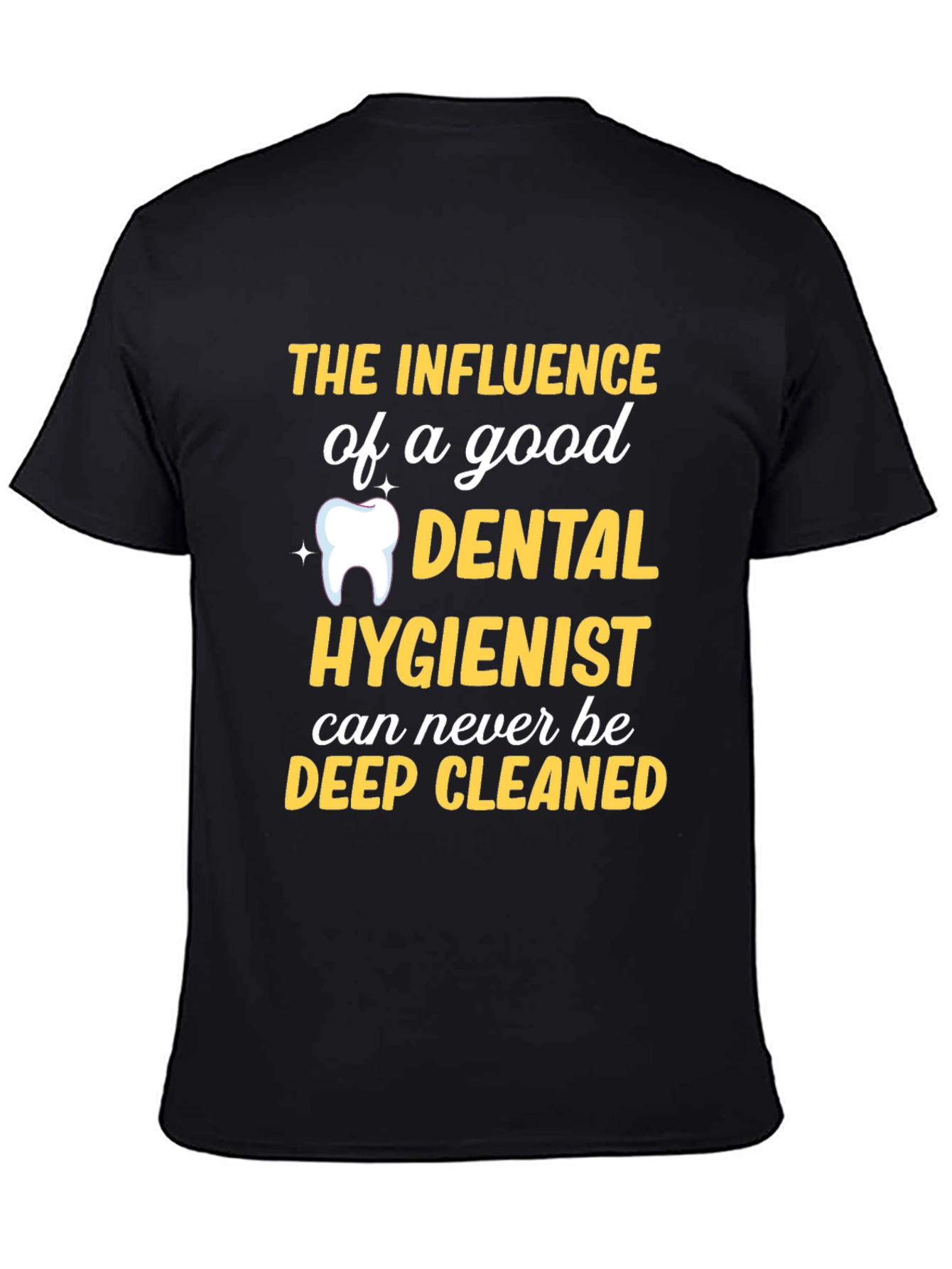 Dental Hygienist T-Shirt - Deep Cleaned Funny Tee