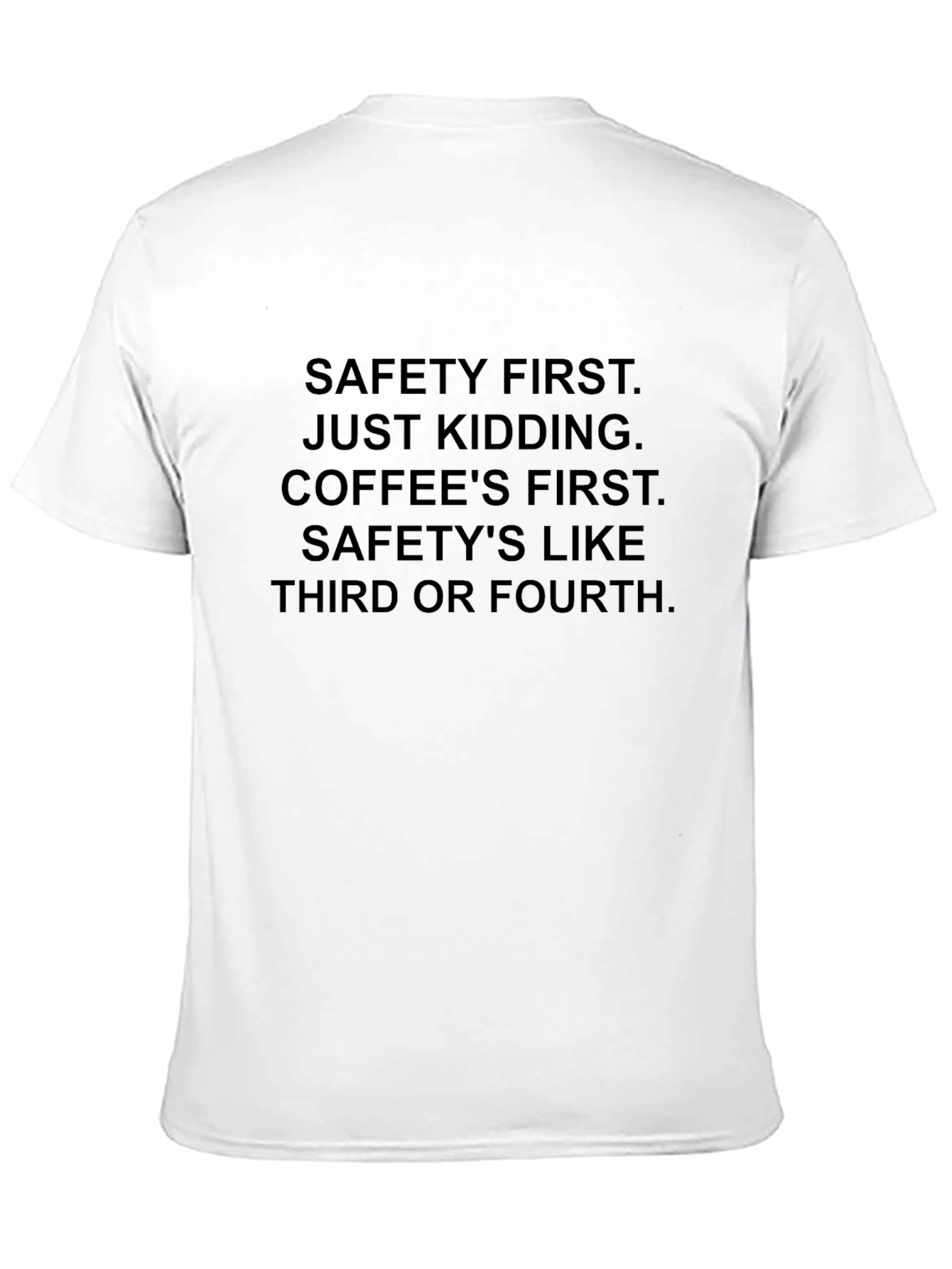 Safety First Coffee T-Shirt - Funny Slogan Tee