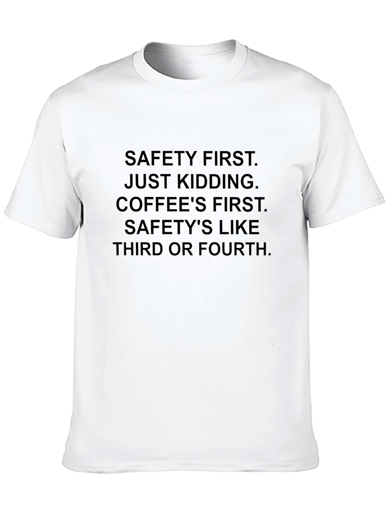 Safety First Coffee T-Shirt - Funny Slogan Tee