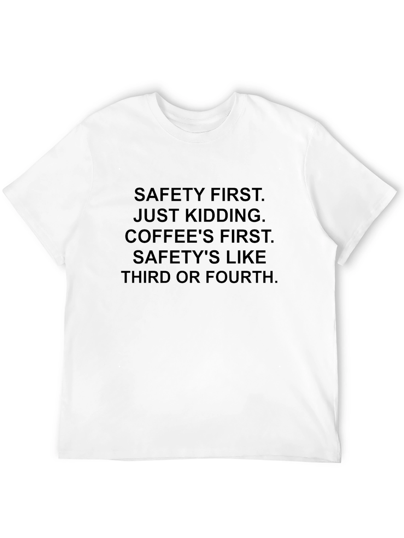 Safety First Coffee T-Shirt - Funny Slogan Tee