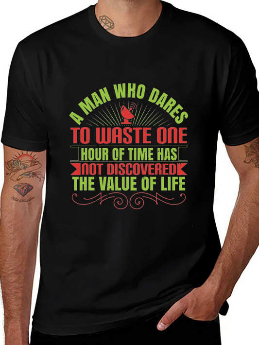 Dares To Waste One Hour Graphic Tee