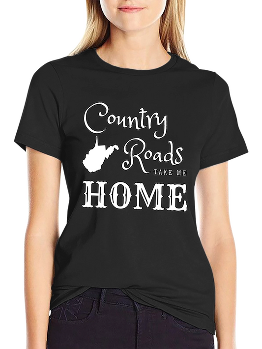 Country Roads T-Shirt - West Virginia Home