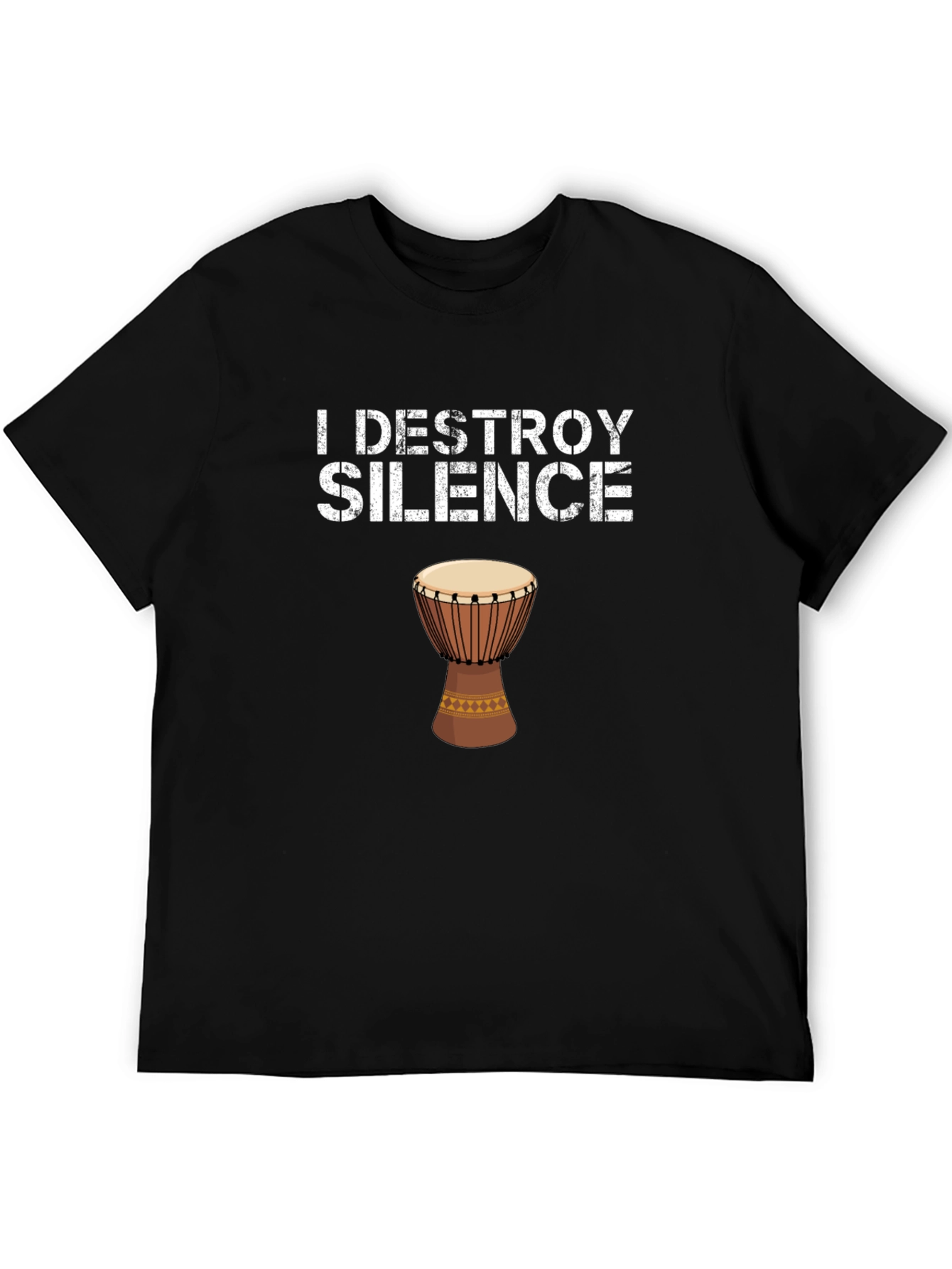 I Destroy Silence Djembe Drum Graphic Tee