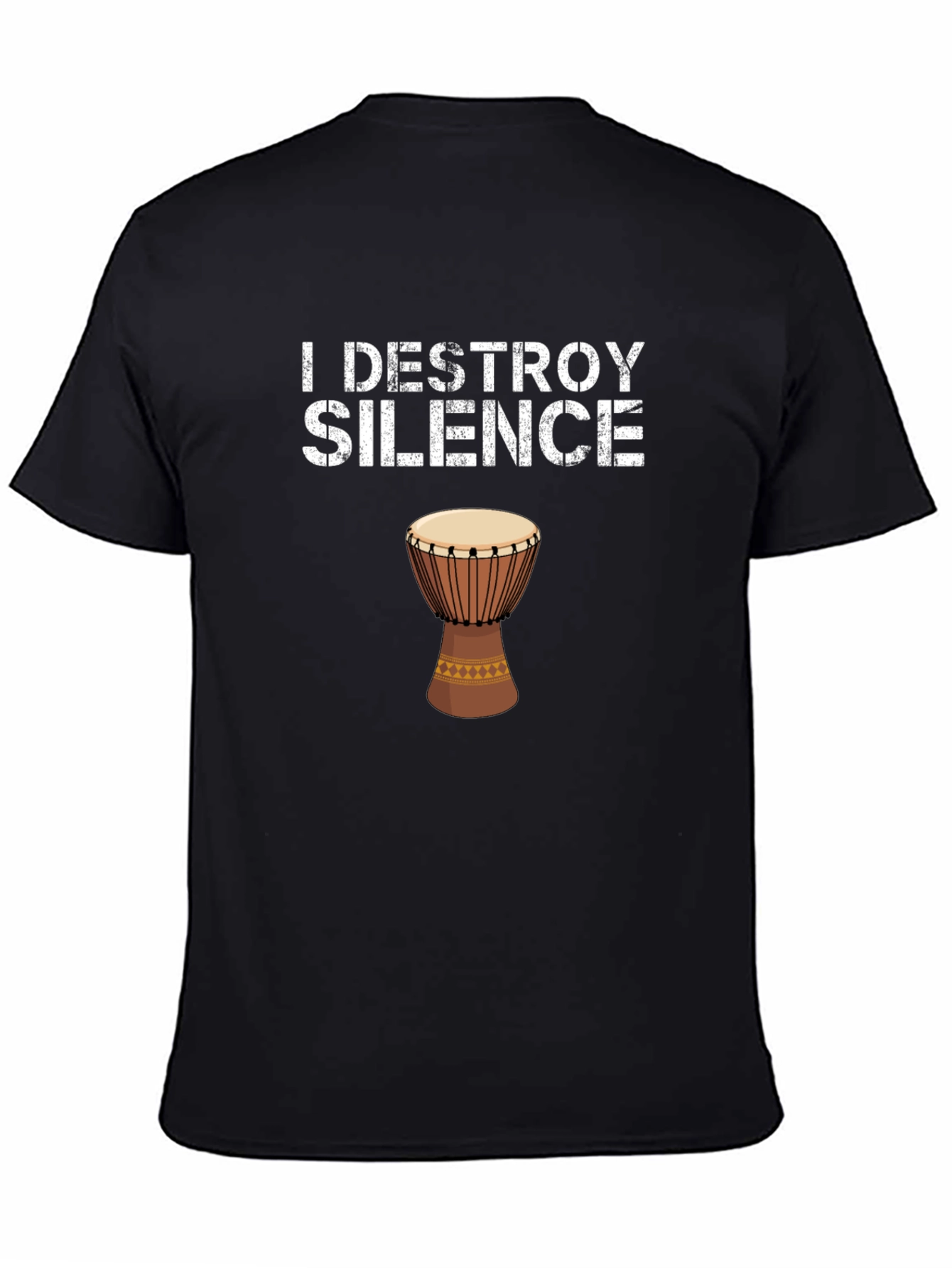 I Destroy Silence Djembe Drum Graphic Tee
