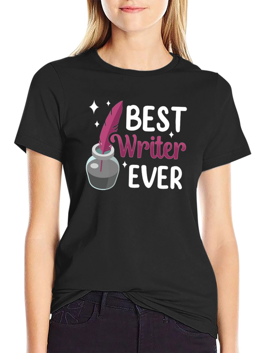 Best Writer Ever T-Shirt - Black Graphic Tee