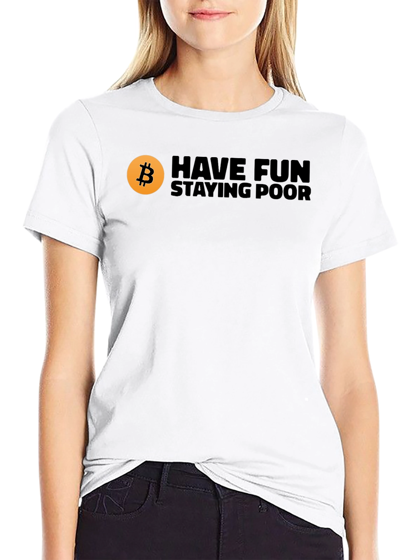 Bitcoin Have Fun Staying Poor Black T-Shirt