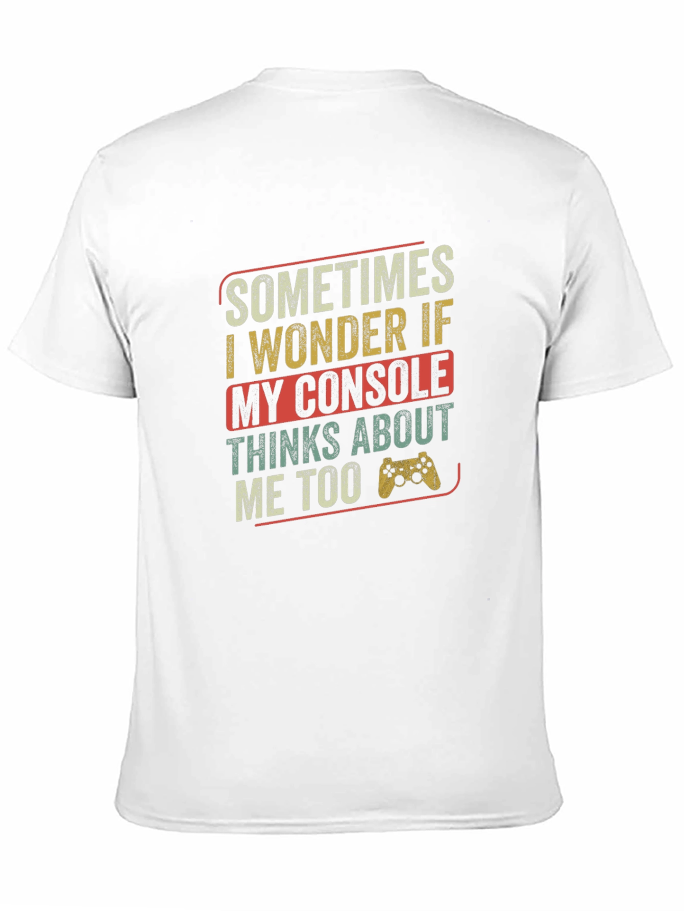 Funny Gamer T-Shirt - Console Thinks About Me Tee
